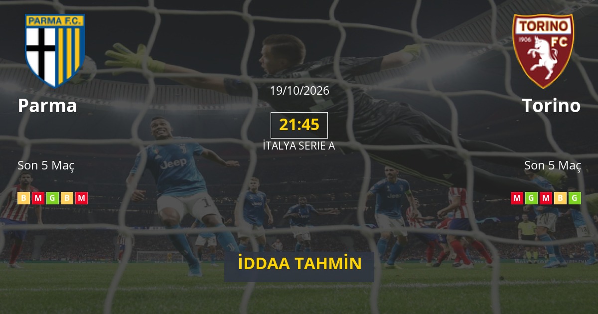 Parma Torino İddaa Maç Tahmini 19 Ekim 2026