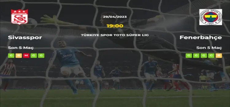 Sivasspor Fenerbahçe İddaa Maç Tahmini 29 Nisan 2023