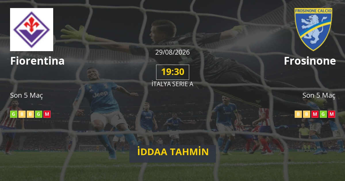 Fiorentina Frosinone İddaa Maç Tahmini 29 Ağustos 2026
