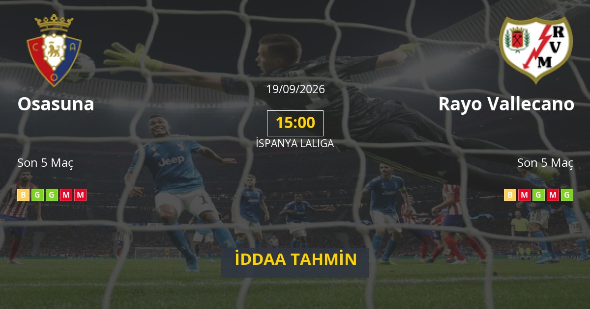 Osasuna Rayo Vallecano İddaa Maç Tahmini 19 Eylül 2026