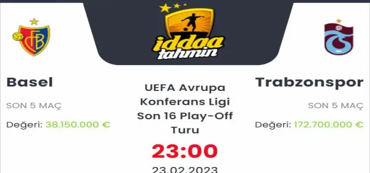 Basel Trabzonspor İddaa Maç Tahmini 23 Şubat 2023
