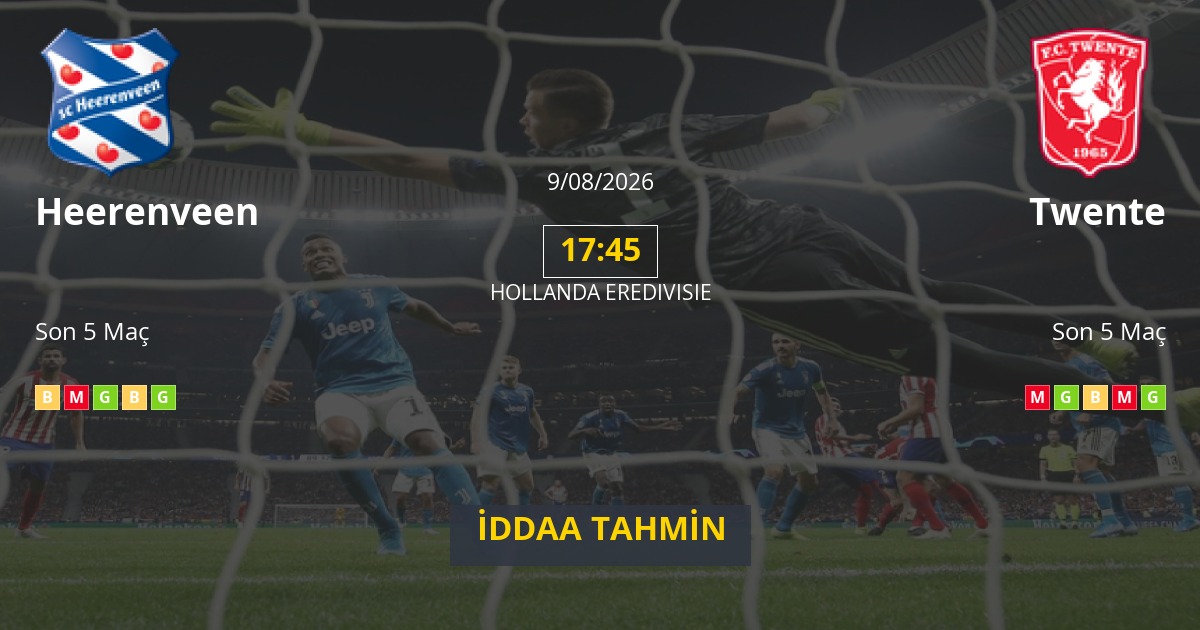 Heerenveen Twente İddaa Maç Tahmini 09 Ağustos 2026