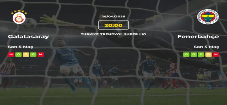Galatasaray Fenerbahçe İddaa Maç Tahmini 26 Nisan 2026