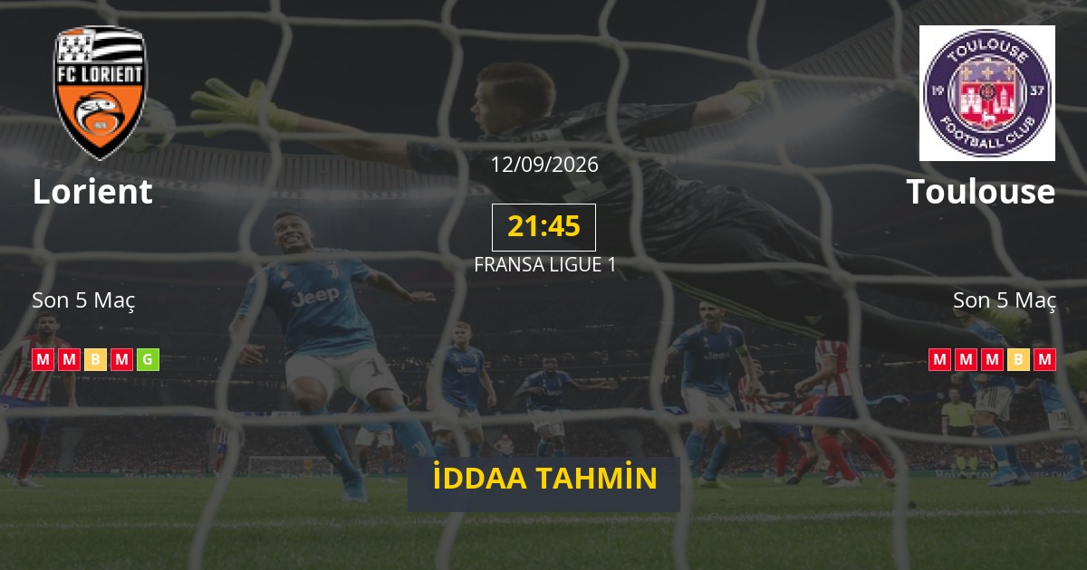Lorient Toulouse İddaa Maç Tahmini 12 Eylül 2026