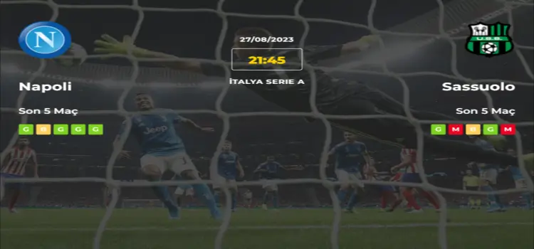Napoli Sassuolo İddaa Maç Tahmini 27 Ağustos 2023
