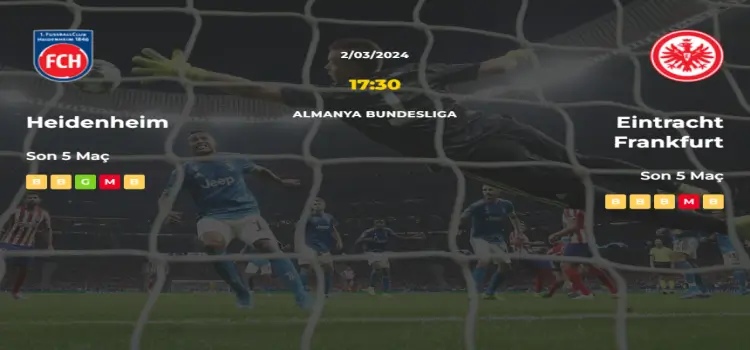 Heidenheim Eintracht Frankfurt İddaa Maç Tahmini 2 Mart 2024