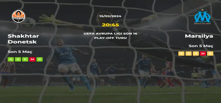Shakhtar Donetsk Marsilya İddaa Maç Tahmini 15 Şubat 2024