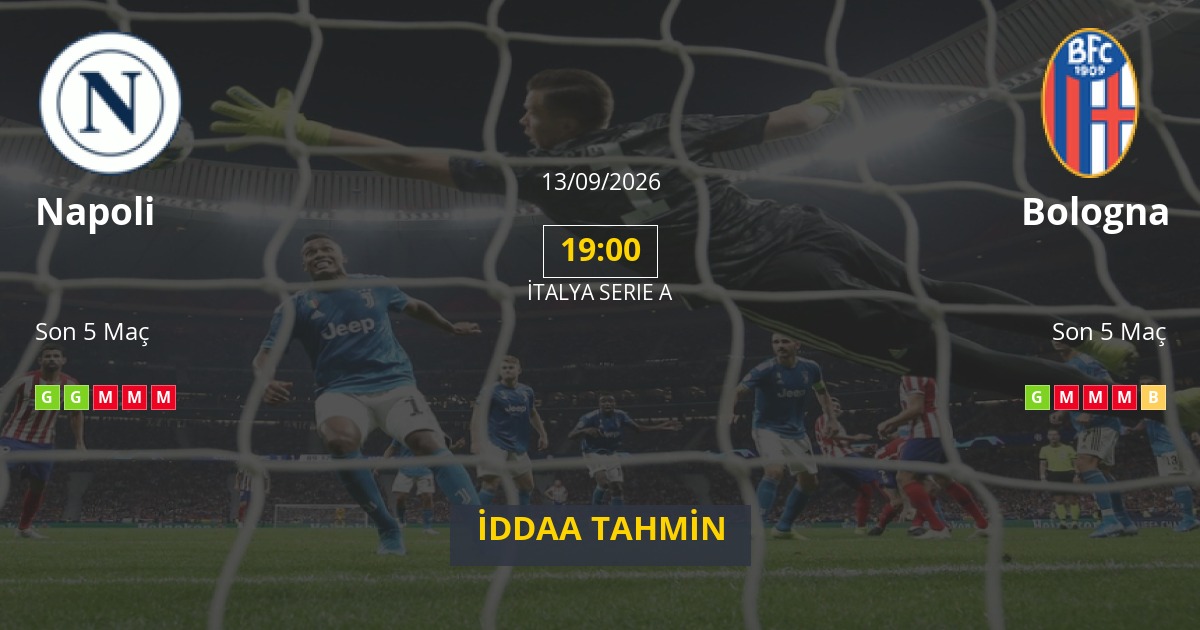 Napoli Bologna İddaa Maç Tahmini 13 Eylül 2026