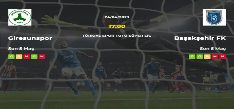 Giresunspor Başakşehir İddaa Maç Tahmini 24 Nisan 2023