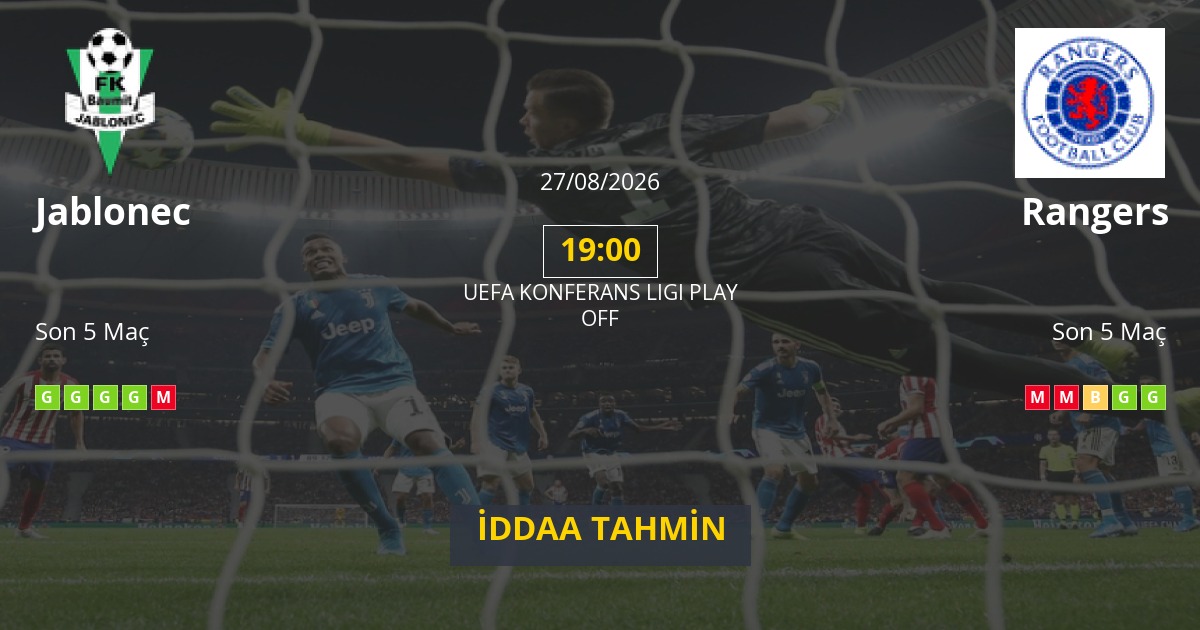 Jablonec Rangers İddaa Maç Tahmini 27 Ağustos 2026