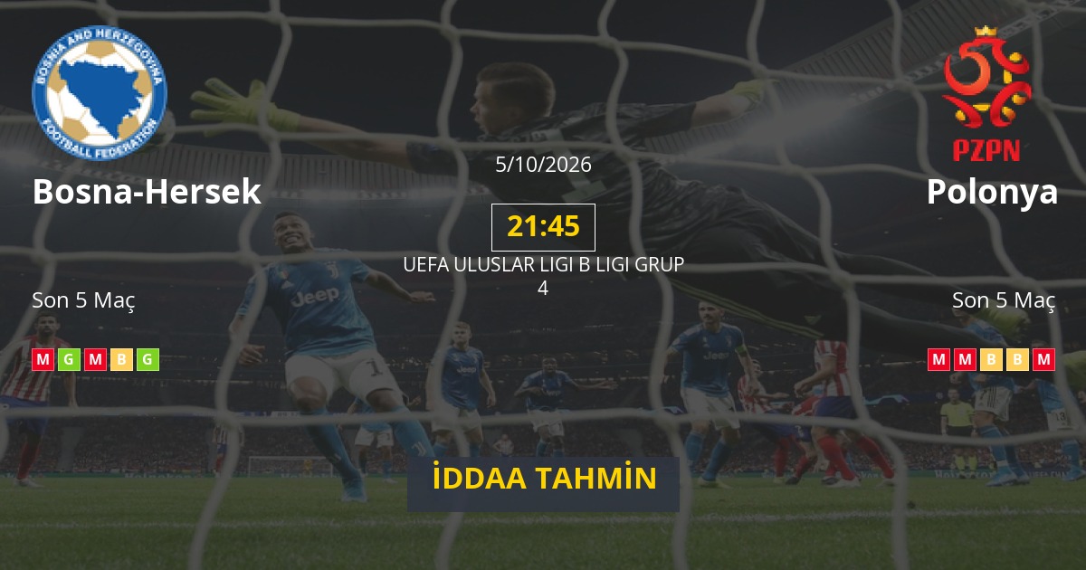 Bosna-Hersek Polonya İddaa Maç Tahmini 05 Ekim 2026