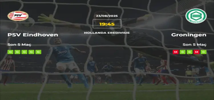PSV Eindhoven Groningen İddaa Maç Tahmini 23 Ağustos 2025