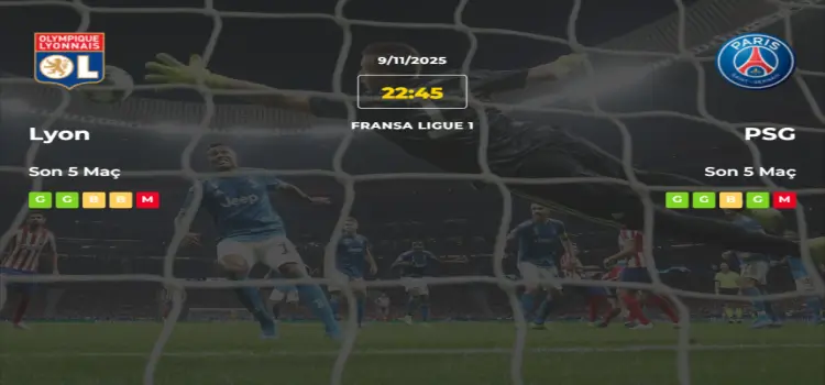 Lyon PSG İddaa Maç Tahmini 9 Kasım 2025