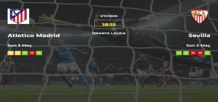 Atletico Madrid Sevilla İddaa Maç Tahmini 1 Kasım 2025