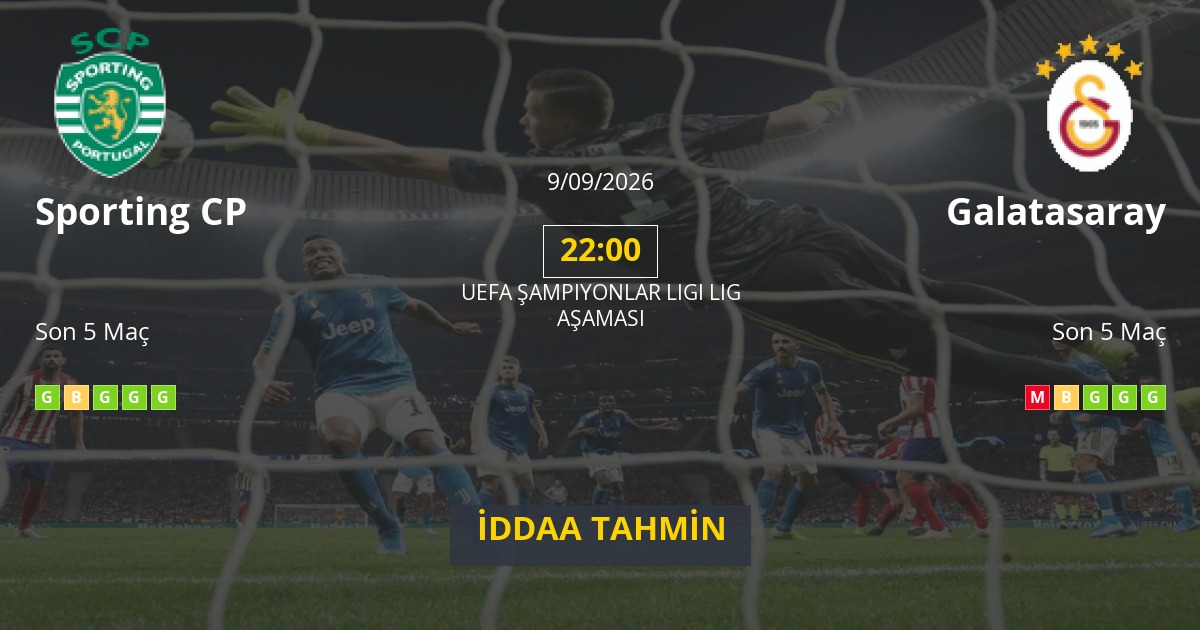 Sporting CP Galatasaray İddaa Maç Tahmini 09 Eylül 2026