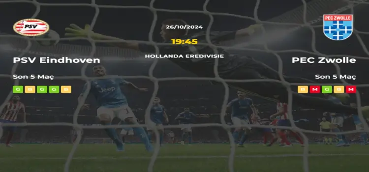PSV Eindhoven Zwolle İddaa Maç Tahmini 26 Ekim 2024