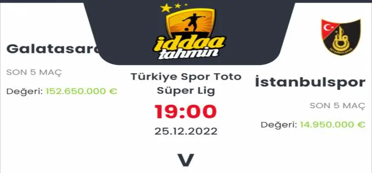 Galatasaray İstanbulspor İddaa Maç Tahmini 25 Aralık 2022