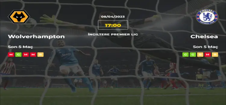 Wolverhampton Chelsea İddaa Maç Tahmini 8 Nisan 2023