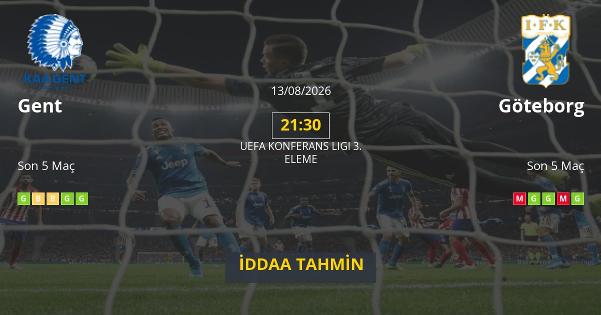 Gent Göteborg İddaa Maç Tahmini 13 Ağustos 2026