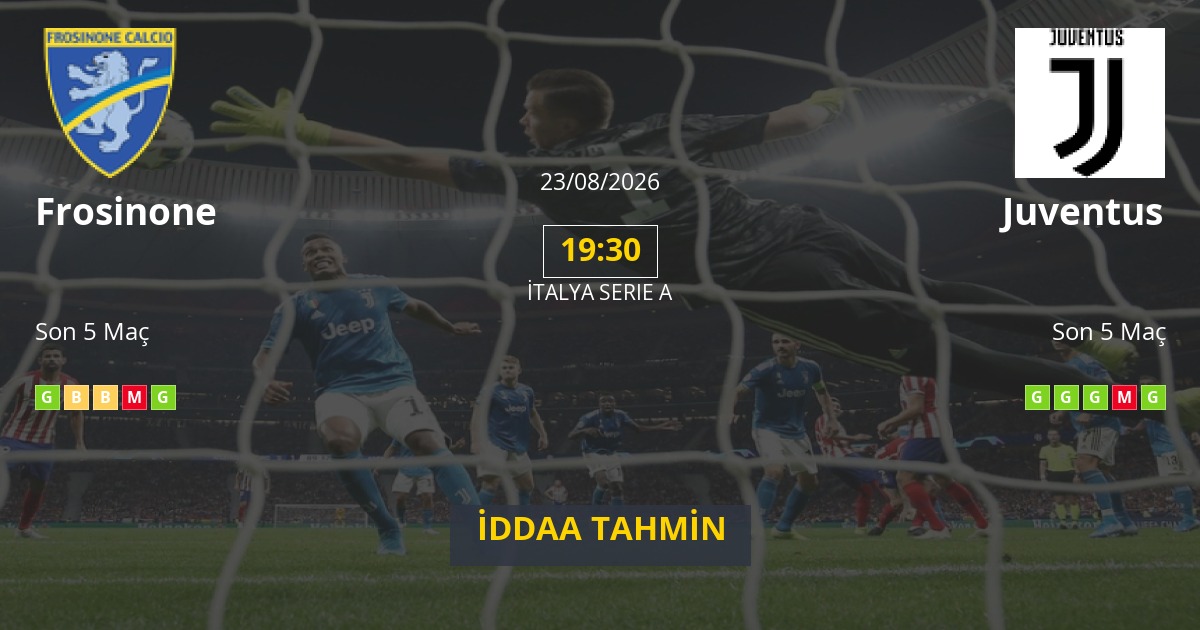 Frosinone Juventus İddaa Maç Tahmini 23 Ağustos 2026