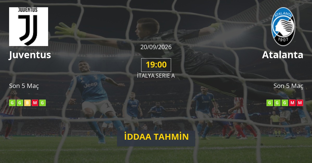 Juventus Atalanta İddaa Maç Tahmini 20 Eylül 2026