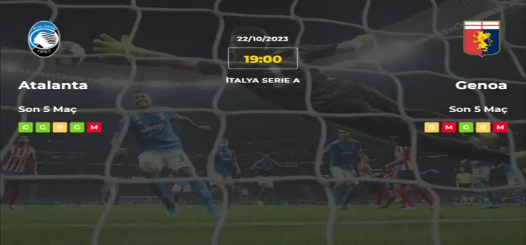 Atalanta Genoa İddaa Maç Tahmini 22 Ekim 2023