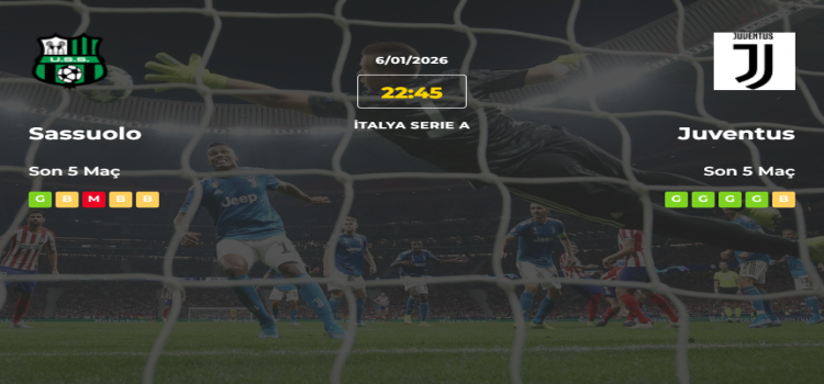 Sassuolo Juventus İddaa Maç Tahmini 6 Ocak 2026
