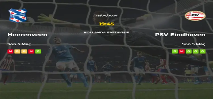 Heerenveen PSV Eindhoven İddaa Maç Tahmini 25 Nisan 2024