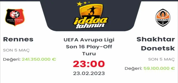 Rennes Shaktar Donetsk İddaa Maç Tahmini 23 Şubat 2023