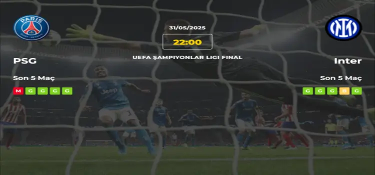 PSG Inter İddaa Maç Tahmini 31 Mayıs 2025