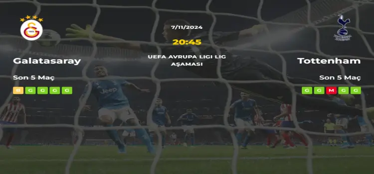 Galatasaray Tottenham İddaa Maç Tahmini 7 Kasım 2024