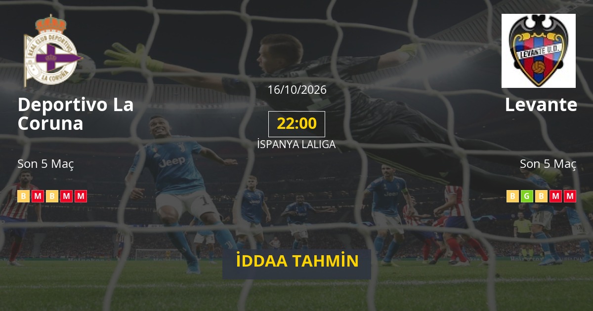 Deportivo La Coruna Levante İddaa Maç Tahmini 16 Ekim 2026