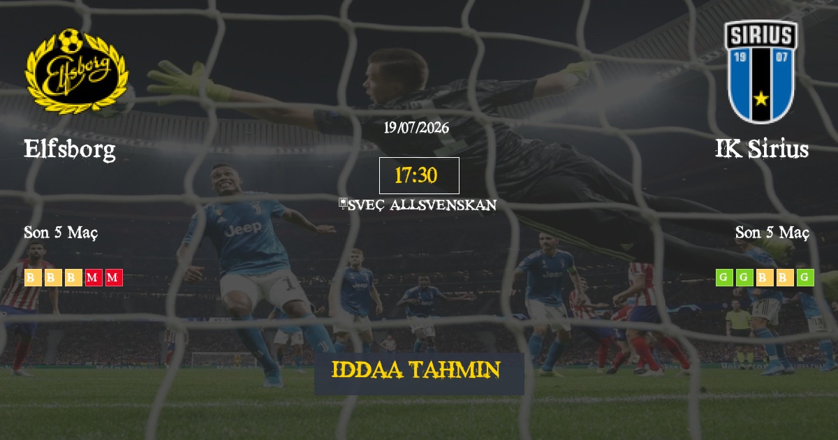 Elfsborg IK Sirius İddaa Maç Tahmini 19 Temmuz 2026