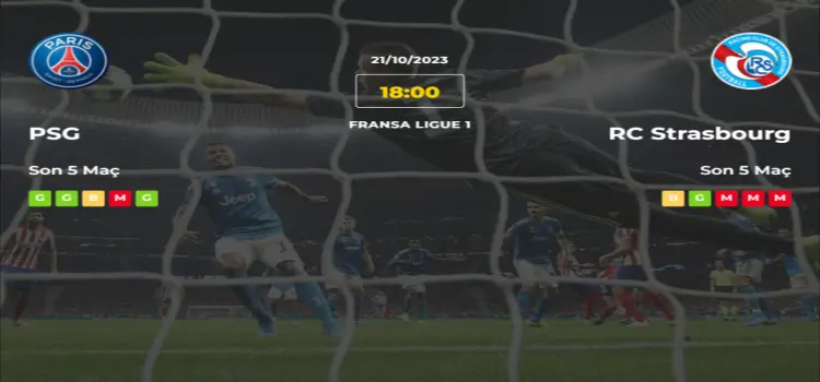 PSG Strasbourg İddaa Maç Tahmini 21 Ekim 2023