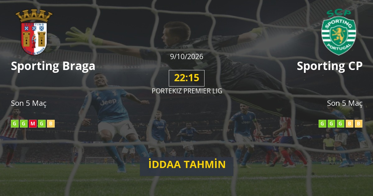 Sporting Braga Sporting CP İddaa Maç Tahmini 09 Ekim 2026
