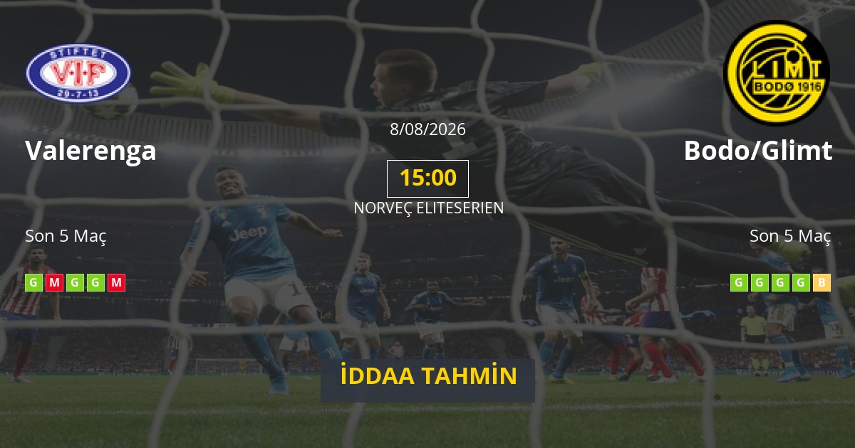 Valerenga Bodo/Glimt İddaa Maç Tahmini 08 Ağustos 2026