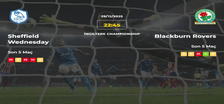 Sheffield Wednesday Blackburn Rovers İddaa Maç Tahmini 29 Aralık 2025