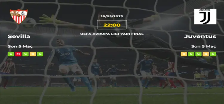 Sevilla Juventus İddaa Maç Tahmini 18 Mayıs 2023