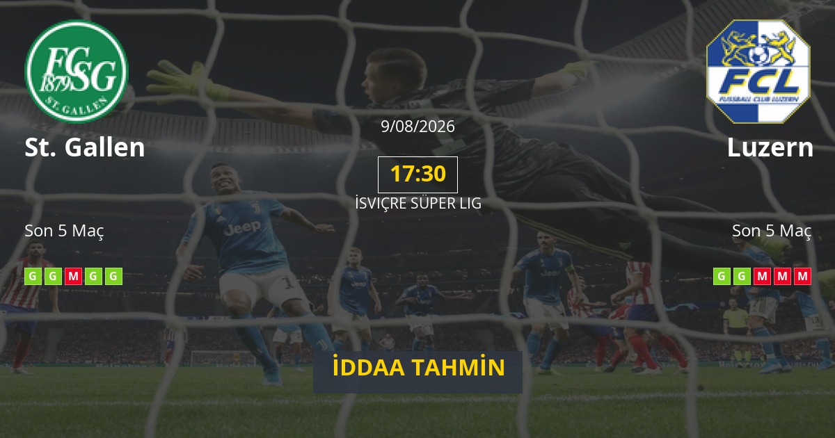 St. Gallen Luzern İddaa Maç Tahmini 09 Ağustos 2026