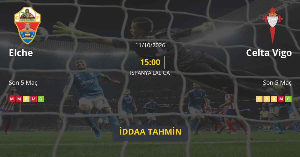 Elche Celta Vigo İddaa Maç Tahmini 11 Ekim 2026