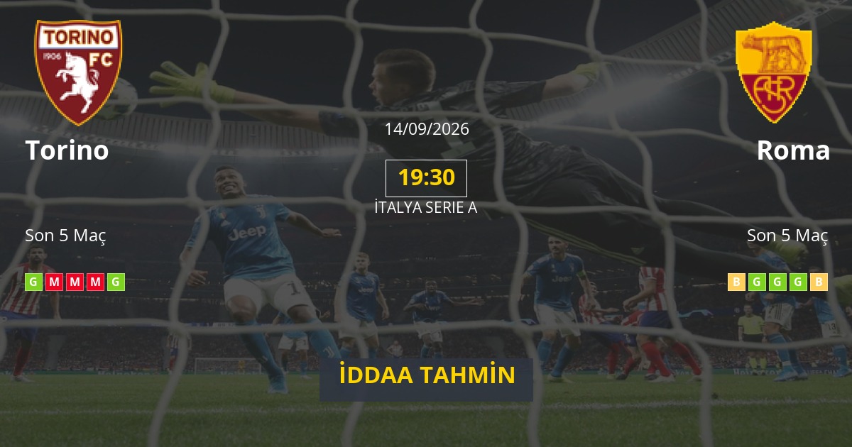 Torino Roma İddaa Maç Tahmini 14 Eylül 2026