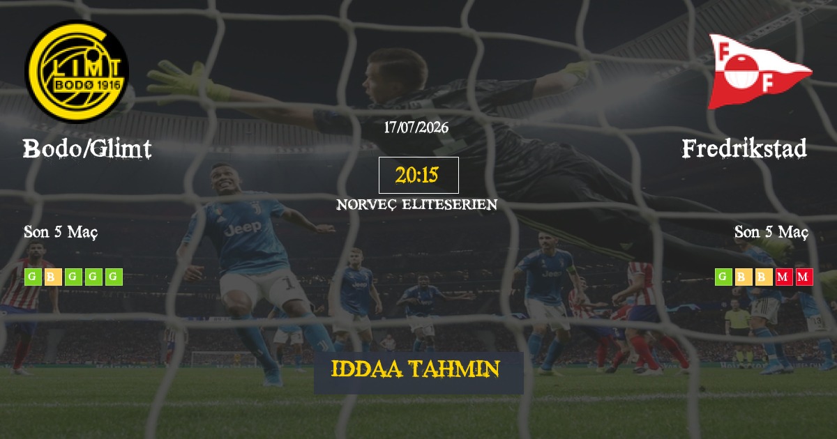 Bodo/Glimt Fredrikstad İddaa Maç Tahmini 17 Temmuz 2026