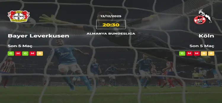 Bayer Leverkusen Köln İddaa Maç Tahmini 13 Aralık 2025
