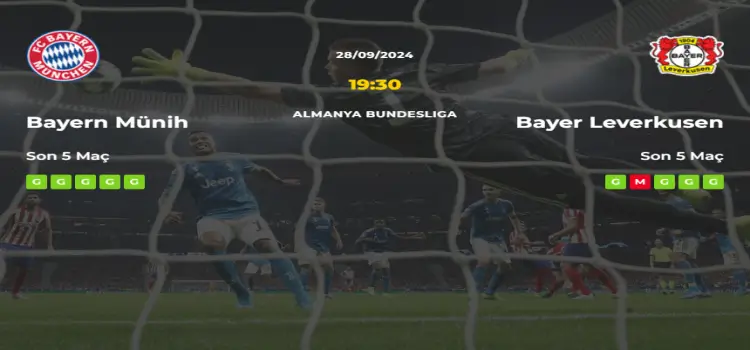 Bayern Münih Bayer Leverkusen İddaa Maç Tahmini 28 Eylül 2024