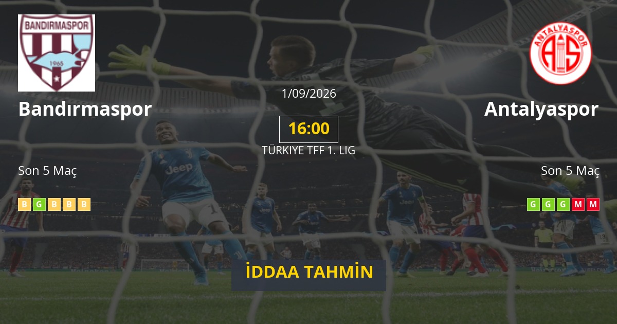 Bandırmaspor Antalyaspor İddaa Maç Tahmini 01 Eylül 2026