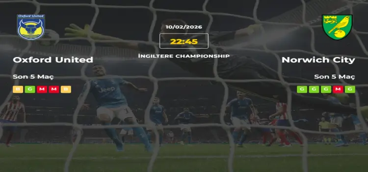 Oxford United Norwich City İddaa Maç Tahmini 10 Şubat 2026