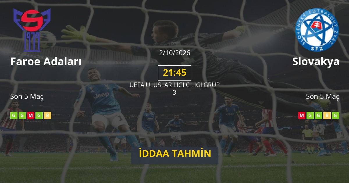 Faroe Adaları Slovakya İddaa Maç Tahmini 02 Ekim 2026