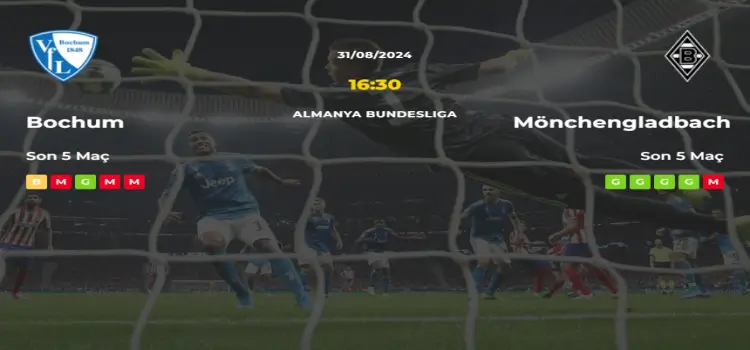 Bochum Mönchengladbach İddaa Maç Tahmini 31 Ağustos 2024