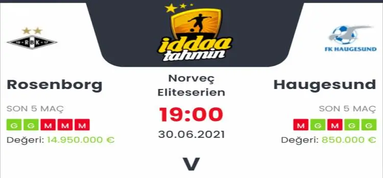 Rosenborg Haugesund İddaa Maç Tahmini 30 Haziran 2021