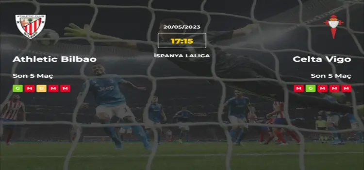 Athletic Bilbao Celta Vigo İddaa Maç Tahmini 20 Mayıs 2023